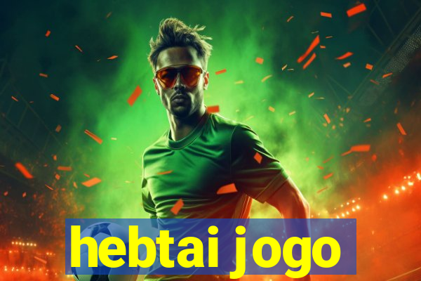 hebtai jogo